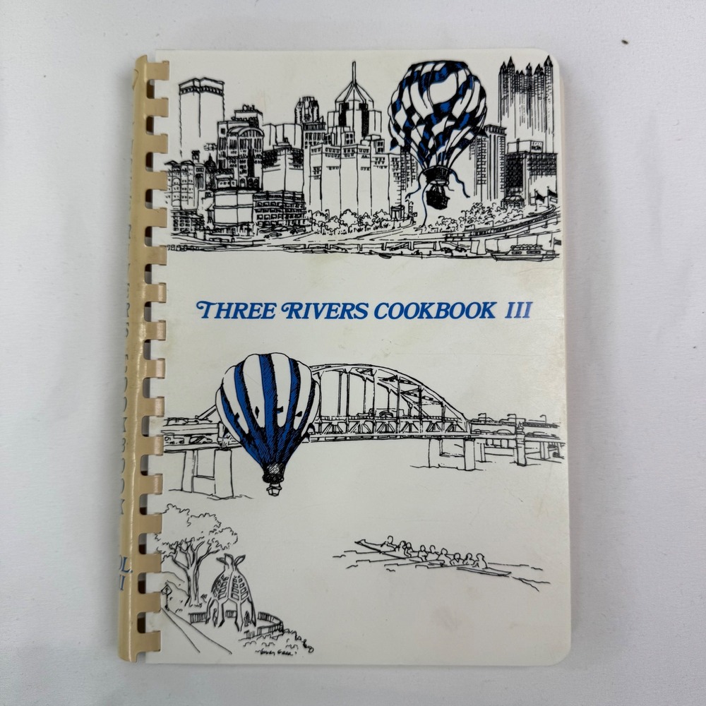 Three Rivers Cookbook III 1990 Sewickley PA Child Health Association Pittsburgh